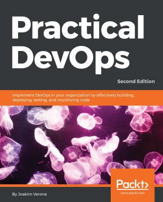 Practical DevOps, Second Edition 1788392574 Book Cover