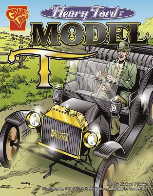 Henry Ford and the Model T 0736896422 Book Cover