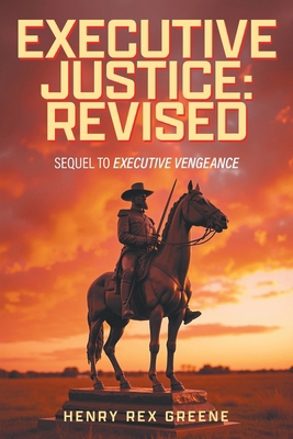Executive Justice: Revised: Sequel to Executive... 163410384X Book Cover