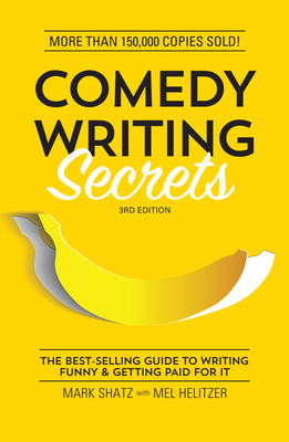 Comedy Writing Secrets: The Best-Selling Guide ... 1599639610 Book Cover