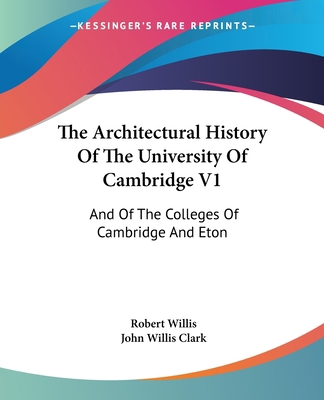 The Architectural History Of The University Of ... 1430456671 Book Cover