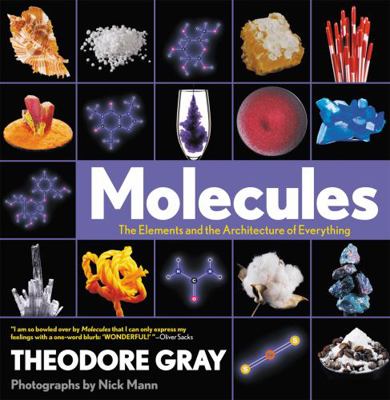 Molecules: The Elements and the Architecture of... 0316480584 Book Cover
