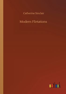 Modern Flirtations 3752428864 Book Cover
