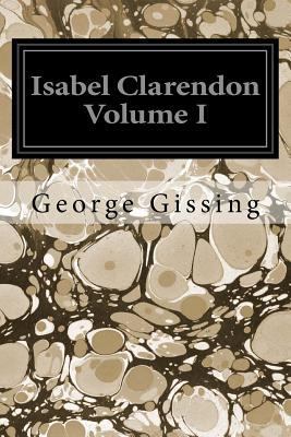 Isabel Clarendon Volume I 1545099405 Book Cover