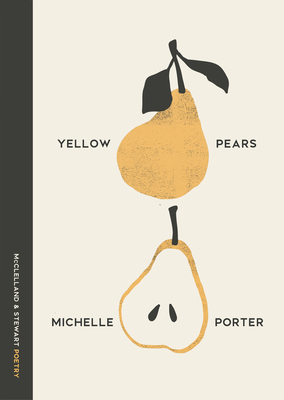 Yellow Pears: Poems 0771032366 Book Cover