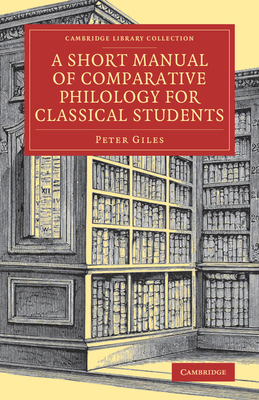 A Short Manual of Comparative Philology for Cla... 1108082106 Book Cover