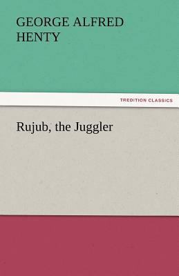 Rujub, the Juggler 3842429509 Book Cover