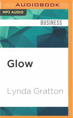 Glow: How You Can Radiate Energy, Innovation an... 1522689494 Book Cover