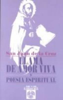 Llama de Amor Viva, Poesia Espiritual [Spanish] 847640848X Book Cover