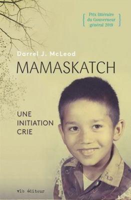 MAMASKATCH. UNE INITIATION CRIE [French] 2896498281 Book Cover