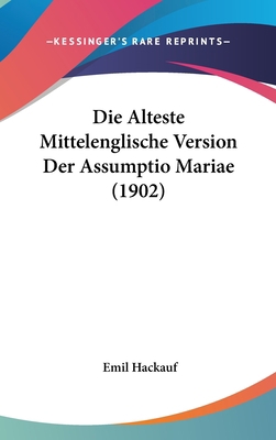 Die Alteste Mittelenglische Version Der Assumpt... [German] 1161216537 Book Cover