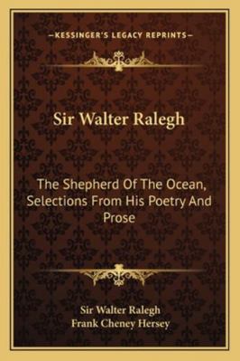 Sir Walter Ralegh: The Shepherd Of The Ocean, S... 1162992476 Book Cover