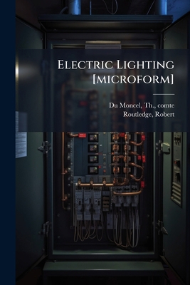 Electric Lighting [microform] 1178495450 Book Cover