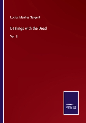 Dealings with the Dead: Vol. II 337517375X Book Cover