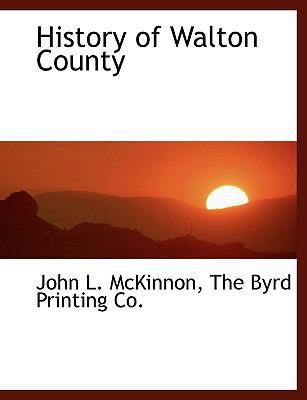 History of Walton County 1140419080 Book Cover