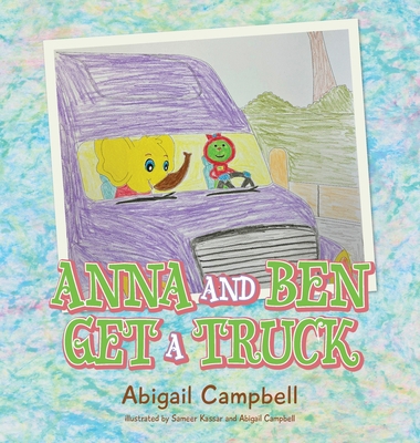 Anna and Ben Get a Truck B0B287BG5T Book Cover