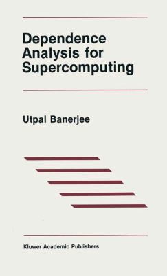 Dependence Analysis for Supercomputing (The Spr... 0898382890 Book Cover