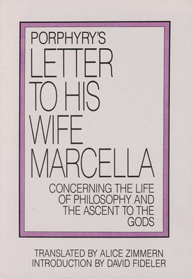Porphyry's Letter to His Wife: Concerning the L... 0933999275 Book Cover