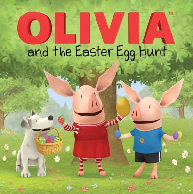 Olivia and the Easter Egg Hunt 1442460229 Book Cover