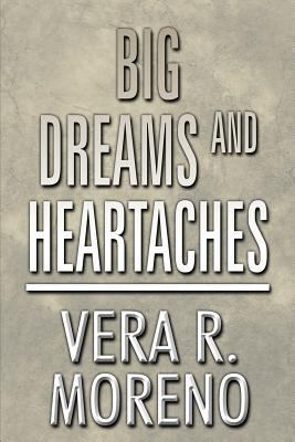 Big Dreams and Heartaches 1462694551 Book Cover