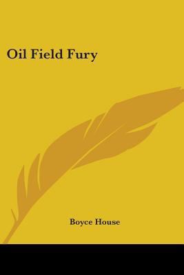 Oil Field Fury 0548443904 Book Cover