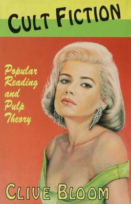 Cult Fiction: Popular Reading and Pulp Theory 0333623010 Book Cover