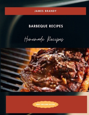 Barbeque Recipes: Chef in the Making B0GQMC1YS7 Book Cover