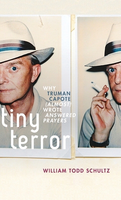 Tiny Terror: Why Truman Capote (Almost) Wrote A... 0199752044 Book Cover