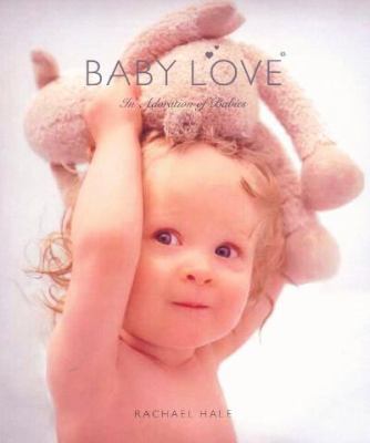Baby Love: An Affectionate Miscellany