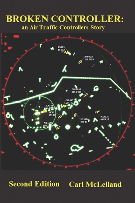 Broken Controller: an Air Traffic Controllers S... B0BRYZTJXB Book Cover