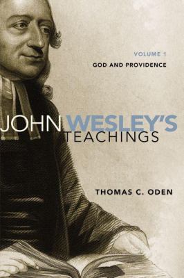 John Wesley's Teachings, Volume 1: God and Prov... 0310328152 Book Cover