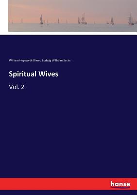 Spiritual Wives: Vol. 2 3337333885 Book Cover