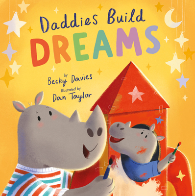 Daddies Build Dreams 1680104918 Book Cover