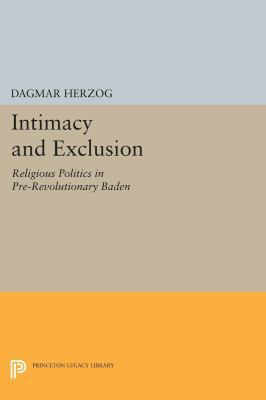 Intimacy and Exclusion: Religious Politics in P... 0691601135 Book Cover