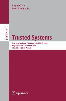Trusted Systems: First International Conference... 3642145965 Book Cover