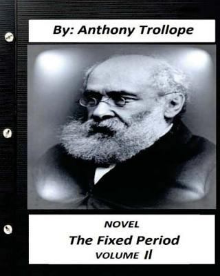 The Fixed Period. by Anthony Trollope NOVEL (Or... 1530485150 Book Cover