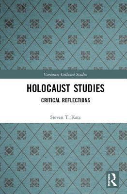 Holocaust Studies: Critical Reflections 1138579602 Book Cover