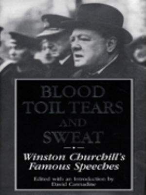 Blood, Toil, Tears And Sweat. Winston Churchill... 0304349674 Book Cover
