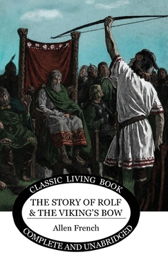 The Story of Rolf and the Viking's Bow 1922634522 Book Cover
