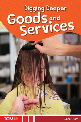Digging Deeper: Goods and Services B0G1J12WDX Book Cover