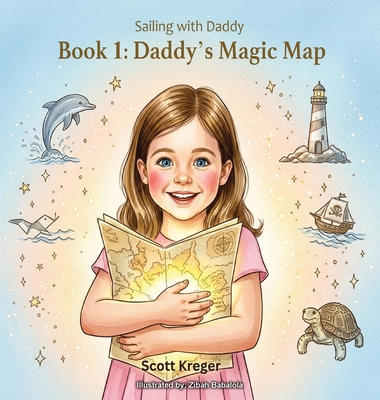 Sailing with Daddy: Daddy's Magic Map B0H3R5VBWN Book Cover