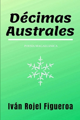 Décimas Australes [Spanish] 9563540743 Book Cover