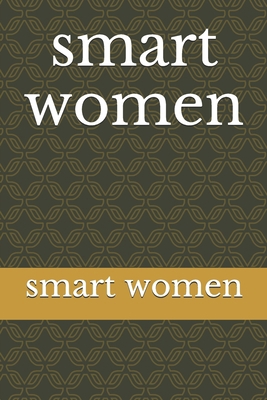 smart women: smart women 1650996284 Book Cover