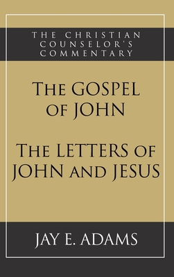 The Gospel of John and The Letters of John and ... 1949737306 Book Cover