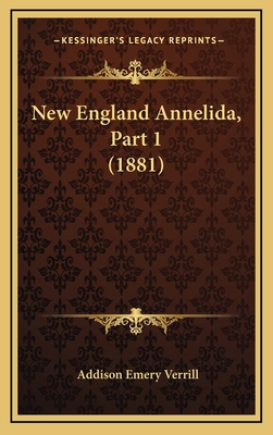 New England Annelida, Part 1 (1881) 1168864054 Book Cover