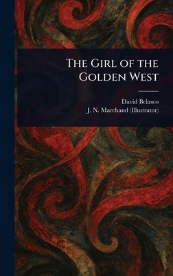 The Girl of the Golden West 1023582740 Book Cover