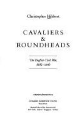 Cavaliers and Roundheads: The English Civil War... 0684195577 Book Cover