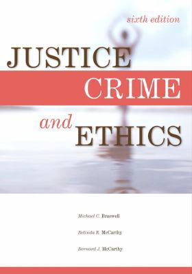 Justice, Crime, and Ethics, Sixth Edition 1593455135 Book Cover