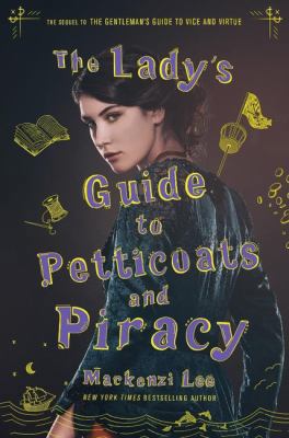 The Lady's Guide to Petticoats and Piracy 0062890123 Book Cover