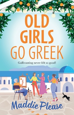 Old Girls Go Greek 1836560265 Book Cover